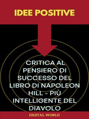 cover image of Idee positive--Critica al pensiero di successo del libro di Napoleon Hill--Più intelligente del diavolo